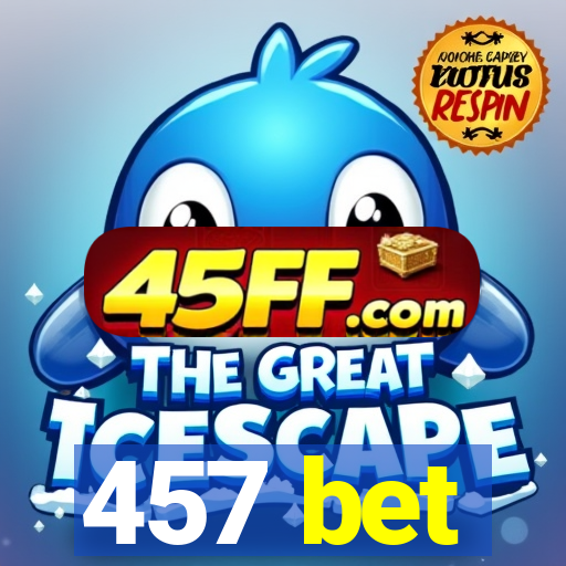 457 bet